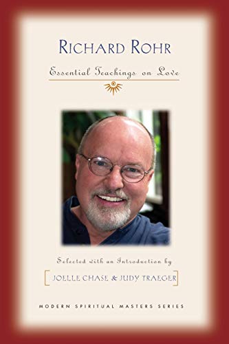 Richard rohr: essential teachings on love (modern spiri…