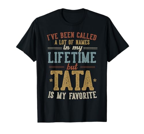 Tata is My Favorite Name - Father's Day Tata T-Shirt