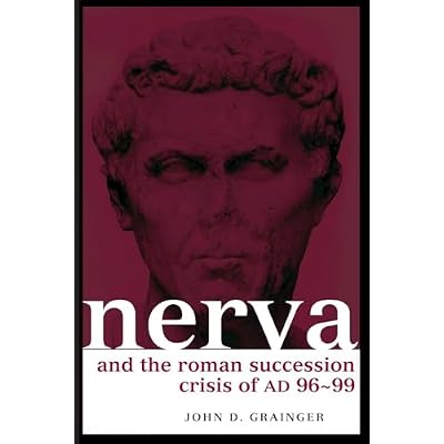 Nerva and the Roman Succession Crisis of AD 96-99