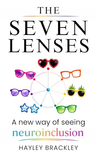 The Seven Lenses: A New Way of Seeing Neuroinclusion (English Edition)