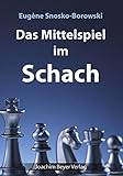 Das Mittelspiel im Schach