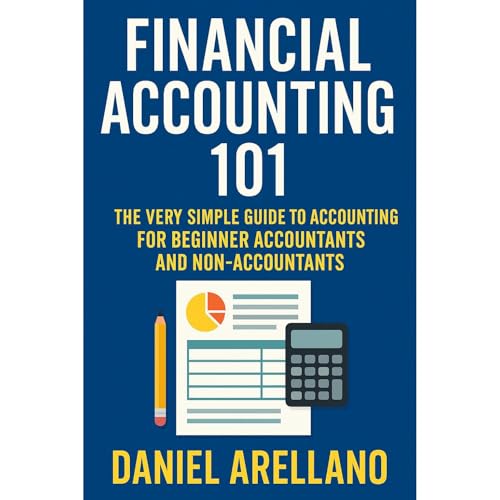 FINANCIAL ACCOUNTING 101 Audiobook By Daniel Arellano cover art