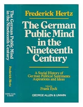 The Development Of The German Public Mind: A Social History Of German Political Sentiments, Aspirations And Ideas