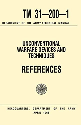 Unconventional Warfare Devices and Techniques References Tm 31-200-1