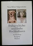  Neue Belser Stilgeschichte, Band 1: Frühgeschichte und Frühe Hochkulturen. Architektur. Skulptur. Malerei