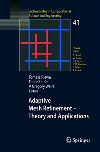Adaptive Mesh Refinement - Theory and Applications: Proceedings of the Chicago Workshop on Adaptive Mesh Refinement...
