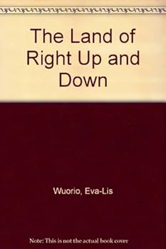 Land of Right Up and Down by Eva-Lis Wuorio (1968-01-01) Hardcover