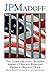 JPMadoff: The Unholy Alliance between America's Biggest Bank and America's Biggest Crook