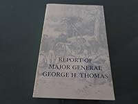 Report of Major General George H. Thomas 0527175684 Book Cover