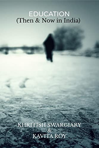 EDUCATION : (Then & Now in India): (Then & Now in India)