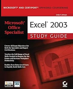 Microsoft Office Specialist: Excel 2003 Study Guide