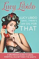 Algopix Similar Product 20 - Lucy Libido SaysTheres an Oil for