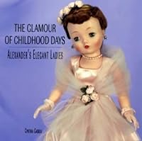 The Glamour of Childhood Days: Alexander's Elegant Ladies 0912823801 Book Cover