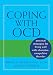 Coping with OCD: Practical Strategies for Living Well with Obsessive-Compulsive Disorder