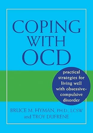 Coping With Ocd: Practical Strategies for Living Well With Obsessive-compulsive Disorder Coping With Ocd: Practical Strategies for Living Well With Obsessive-compulsive Disorder book cover