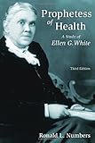 Prophetess of Health: A Study of Ellen G. White (Library of Religious Biography)