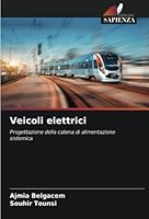 Veicoli elettrici: Progettazione della catena di alimentazione sistemica 6205329697 Book Cover