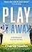 Produktbild Play It Away: A Workaholic's Cure for Anxiety