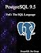 PostgreSQL 9.5 Vol1: The SQL Language (Volume 1)