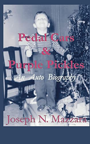 Pedal Cars & Purple Pickles: An Auto Biography