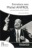  Michel ANFROL Avec De Gaulle, du RPF à l\'ORTF