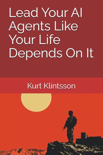 Lead Your AI Agents Like Your Life Depends On It