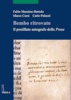 Bembo Ritrovato: Il Postillato Autografo Delle Prose 8867289756 Book Cover