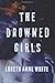 The Drowned Girls (Angie Pallorino)