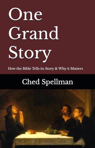 One Grand Story: How the Bible Tells its Story &