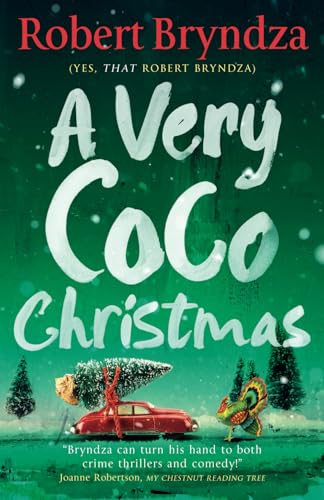 A Very Coco Christmas: A Sparkling Feel-Good Christmas Short Story: 4 (Coco Pinchard Series)