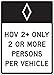 Accuform HOV 2+ ONLY/2 OR MORE PERSONS PER VEHICLE (FRR663RA)