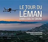  Le tour du leman dans loeil du drone