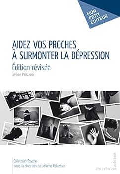 Paperback Aidez vos proches à surmonter la dépression (French Edition) [French] Book