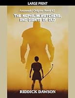 The Nephilim, Watchers, and Giants of Old (Anunnaki Origins) B0G2PFQWLS Book Cover