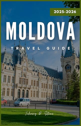 Moldova Travel Guide 2025–2026: Discover Europe’s Hidden Gem of Wine, Monasteries, and Timeless Villages