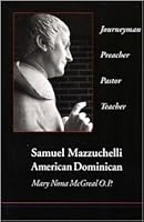 Samuel Mazzuchelli American Dominican Journeyman Preacher Pastor Teacher B000OL8AYI Book Cover