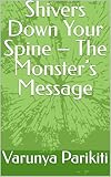  Shivers Down Your Spine – The Monster’s Message (English Edition)