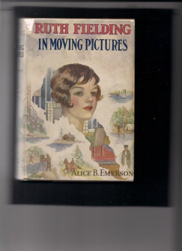 Ruth Fielding in Moving Pictures B012ASM6DI Book Cover