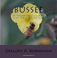Bussee: A story about the life of a honeybee 1732721408 Book Cover