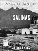 Salinas: Last Names of Nuevo Leon B0CXSR1QG5 Book Cover