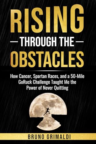 Rising Through the Obstacles: “How Cancer, Spartan Races & a
