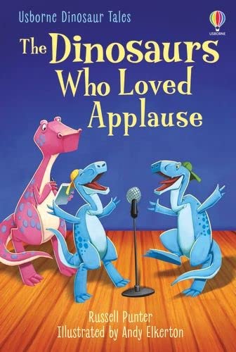 Usborne GB The Dinosaurs who Loved Applause