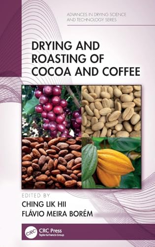 Drying and Roasting of Cocoa and Coffee (Advances in Drying Science and Technology)