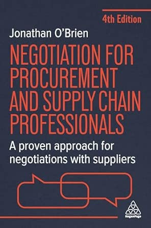 Negotiation For Procurement And Supply Chain Professionals A Proven