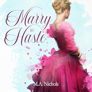 Marry in Haste Audiolibro Por M.A. Nichols arte de portada