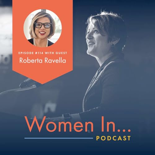 Women In... Episode 114: Roberta Ravella - The Anti-Hustle Blueprint: How Women Win with Clarity and Joy copertina