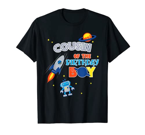 Cousin Of The Birthday Boy Space Theme Matching Family Camiseta