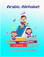 Arabic Alphabet: Learn Arabic Alphabet- Workbook practice- For preschool children Age 3 to 5 years old B08KSJG85Q Book Cover