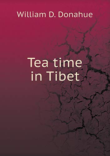 Tea time in Tibet 5519477442 Book Cover