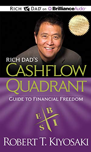 Rich Dad s Cashflow Quadrant: Guide to Financial Freedom (Rich Dad s (Audio))
